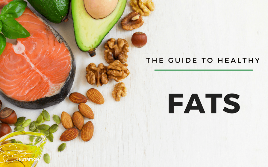 The Guide to Healthy Fats