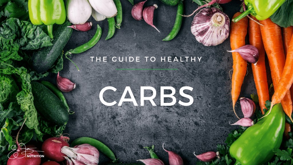 The Guide to Healthy Carbs