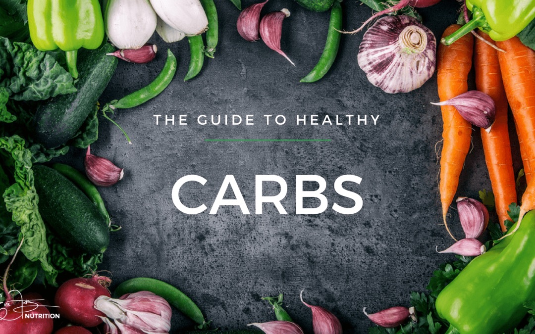 The Guide to Healthy Carbs