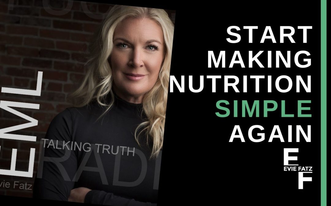 Episode #7 Start Making Nutrition Simple Again