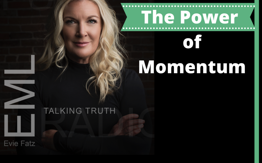 Episode #21 The Power of Momentum