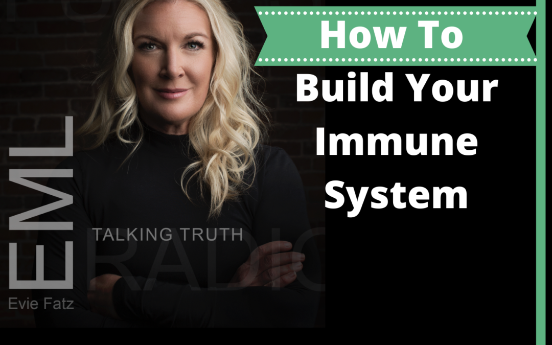 Episode #31 How To Build Your Immune System