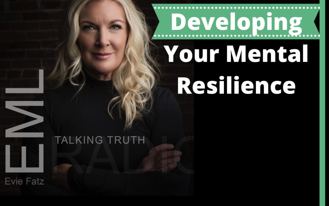 Episode #36 Developing Mental Resiliency