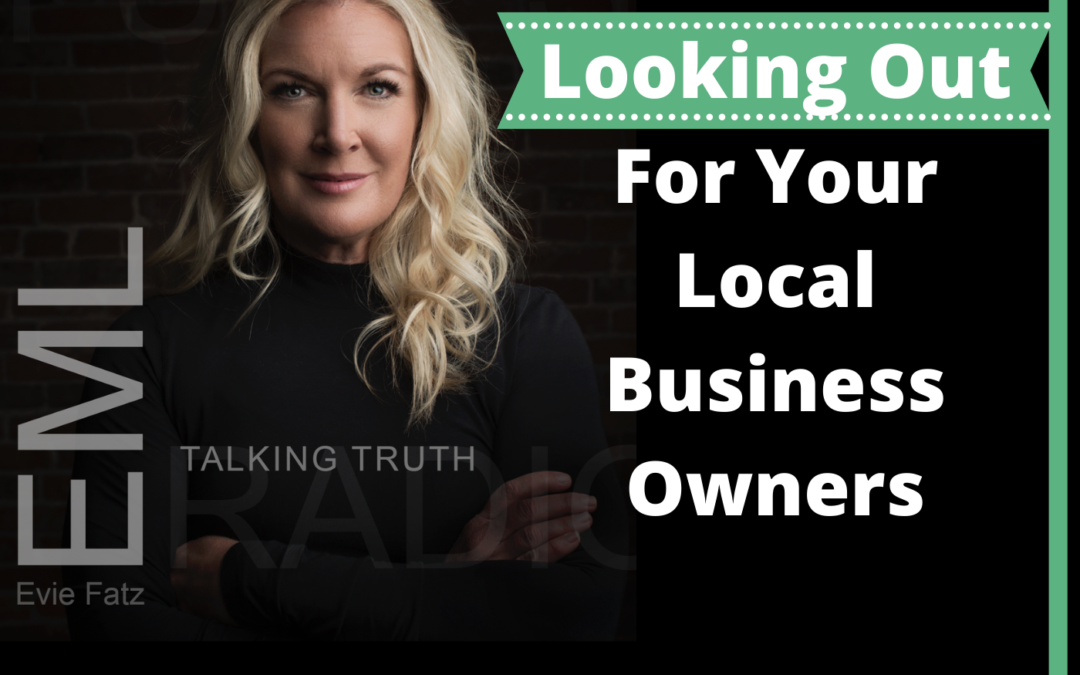 Episode #35 Looking Out for Your Local Business Owners