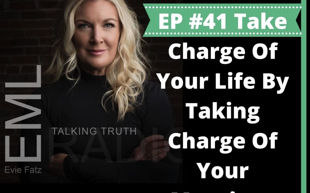 EP #41 Take Charge Of Your Life By Taking Charge Of Your Mornings