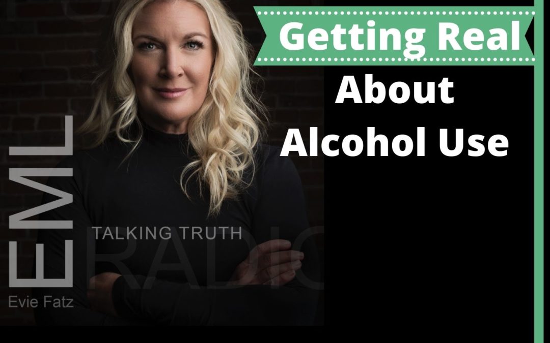 EP #44 Getting Real About Alcohol Use