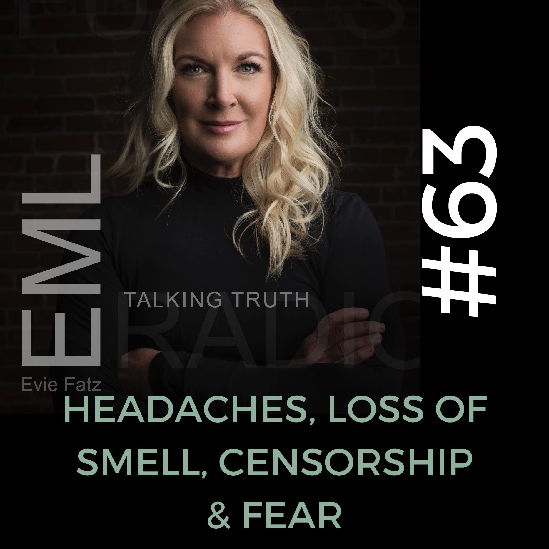 EP #63 Headaches, Loss of Smell, Censorship & Fear