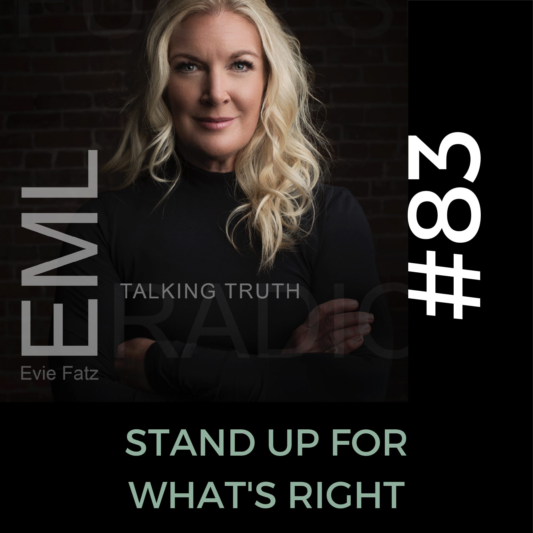 EP #83 Stand Up for What’s Right