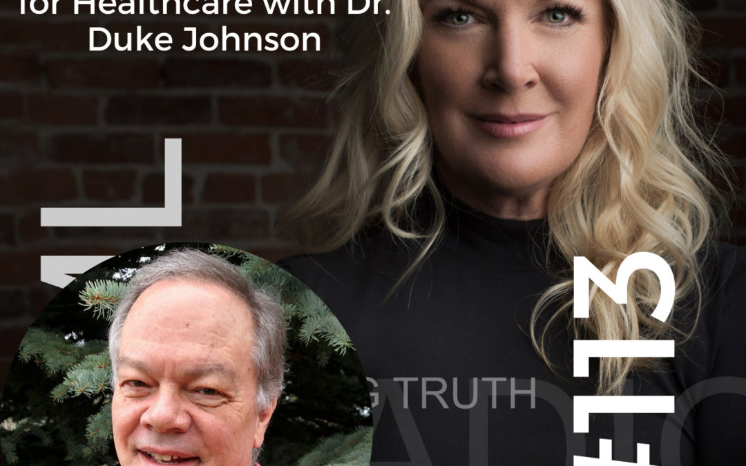 EP #113 A Bright Future for Healthcare with Dr. Duke Johnson