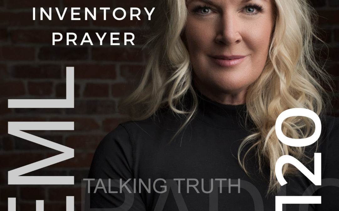 EP #120 Do This Personal Inventory Prayer